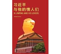 United Editors Xi Jinping and His Lovers (Tascabile)