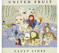 United Fruit - Fault Lines