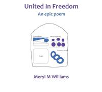 United In Freedom: An epic poem