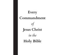 United In Jesus Every Commandment of Jesus Christ In The Hol (Copertina rigida)