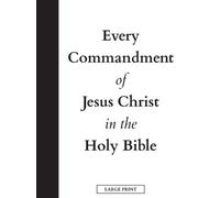 United In Jesus Every Commandment of Jesus Christ In The Holy (Copertina rigida)