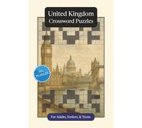 United Kingdom Crossword Puzzles: Crossword Puzzles with Easy to Read Print about the United Kingdom, Culture, History and More | 6x9 inches, 120 ... Gift for Vacations, Holidays and Relaxation