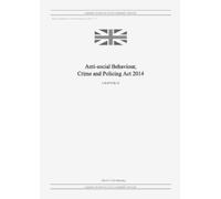 United Kingdom Legislation GRA Anti-social Behaviour, Crime and Pol (Tascabile)