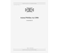 United Kingdom Legislation GRANGIS LLC UK Pu Animal Welfare Act 2006 (Tascabile)