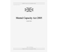 United Kingdom Legislation GRANGIS LLC UK Pu Mental Capacity Act 200 (Tascabile)