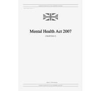 United Kingdom Legislation GRANGIS LLC UK Pu Mental Health Act 2007 (Tascabile)