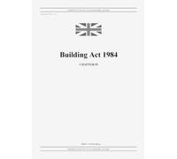 United Kingdom Legislation GRANGIS LLC UK Publi Building Act 1984 (c (Tascabile)
