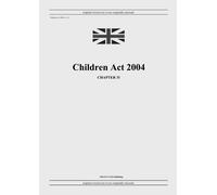 United Kingdom Legislation GRANGIS LLC UK Publi Children Act 2004 (c (Tascabile)
