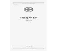 United Kingdom Legislation GRANGIS LLC UK Publi Housing Act 2004 (c (Tascabile)