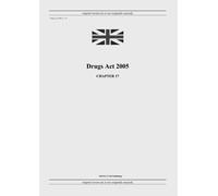 United Kingdom Legislation GRANGIS LLC UK Publis Drugs Act 2005 (c. (Tascabile)