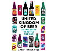 United Kingdom of Beer: 250 top beers in bottle and can