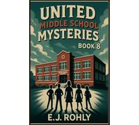 United Middle School Mysteries Book 8
