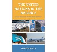 United Nations in the Balance, The: Challenges to Effective Crisis Response