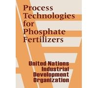 United Nations Industrial Developme Process Technologies for Phosph (Tascabile)
