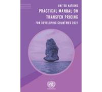 United Nations practical manual on transfer pricing for developing c (Tascabile)