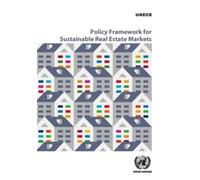 United Nations Public Policy Framework for Sustainable Real Estate M (Tascabile)