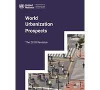 United Nations Publicat World Urbanization Prospects: the 2018 Revi (Tascabile)