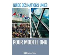 United Nations Publications Guide Des Nations Unies Pour Modèle ONU (Tascabile)