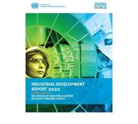 United Nations Publications Industrial development report 2022 (Tascabile)