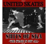 United Skates - Shits of Ska: The Stage is Not [Import]
