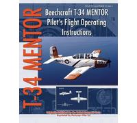 United States A Beechcraft T-34 Mentor Pilot's Flight Operating Inst (Tascabile)