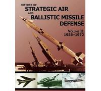 United States A History of Strategic Air and Ballistic Missile Defe (Tascabile)
