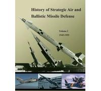 United States A History of Strategic Air and Ballistic Missile Defe (Tascabile)