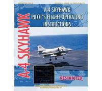 United States Air Fo A-4 Skyhawk Pilot's Flight Operating Instructi (Tascabile)