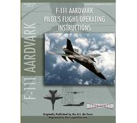 United States Air Forc F-111 Aardvark Pilot's Flight Operating Manua (Tascabile)