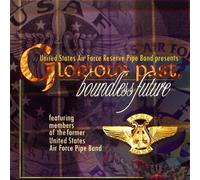 United States Air Force Reserve Band Glorious Past, Boundless Future (CD) Album