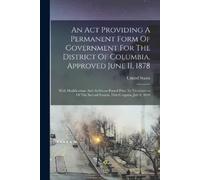 United States An Act Providing A Permanent Form Of Government For Th (Tascabile)