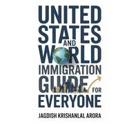 United States and World Immigration Guide for Everyone
