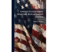 United States Army Wartime Replacement System
