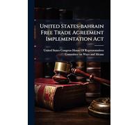 United States-bahrain Free Trade Agreement Implementation Act