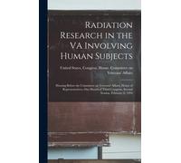 United States C Radiation Research in the VA Involving Human (Copertina rigida)