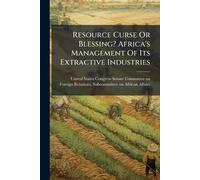 United States C Resource Curse Or Blessing? Africa's Management Of I (Tascabile)