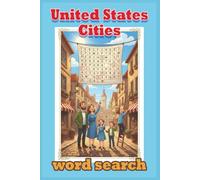 United States Cities Word Search: All Ages Enjoy Discovering American Towns Through Easy Puzzles