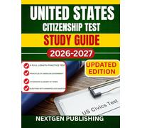 UNITED STATES CITIZENSHIP TEST STUDY GUIDE: The Essential Resource for U.S. Exam Preparation
