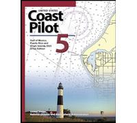 United States Coast Pilot 5: Gulf of Mexico, Puerto Rico and Virgin Islands 2023 (51st) Edition
