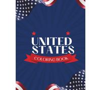 United States Coloring Book: Learn All 50 States Through Coloring, Maps, State Symbols, Capitals and Fun Facts | Educational Geography Activity Book for Children Ages 6-12