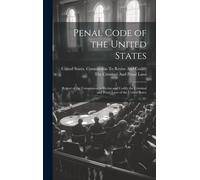 United States Commission to Revis Penal Code of the United S (Copertina rigida)