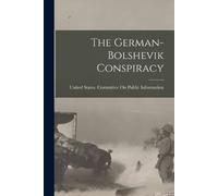 United States. Committee On... The German-Bolshevik Conspiracy Book NUOVO