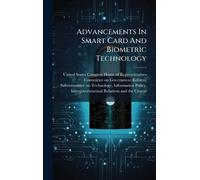 United States Congress Advancements In Smart Card And Biomet (Copertina rigida)