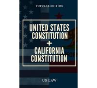 United States Constitution + California Constitution