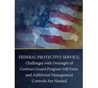 United States Government Accountability Federal Protective Service (Tascabile)