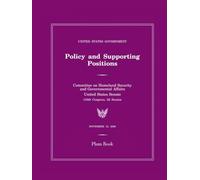 United States Government Policy and Supporting Positions: Plum Book 2008