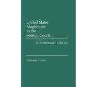 United States Magistrates in the Federal Courts (Copertina rigida)