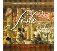 United States Marine Band - Feste: The President's Own