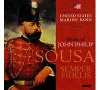 United States Marine Band - Music of Sousa/Semper Fidelis