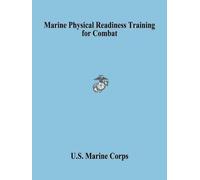 United States Marine Cor Marine Physical Readiness Training for Comb (Tascabile)